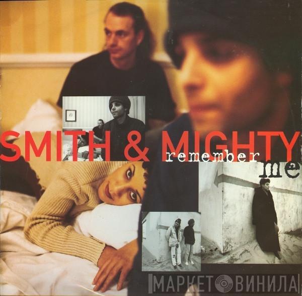  Smith & Mighty  - Remember Me