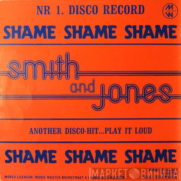  Smith And Jones  - Shame Shame Shame