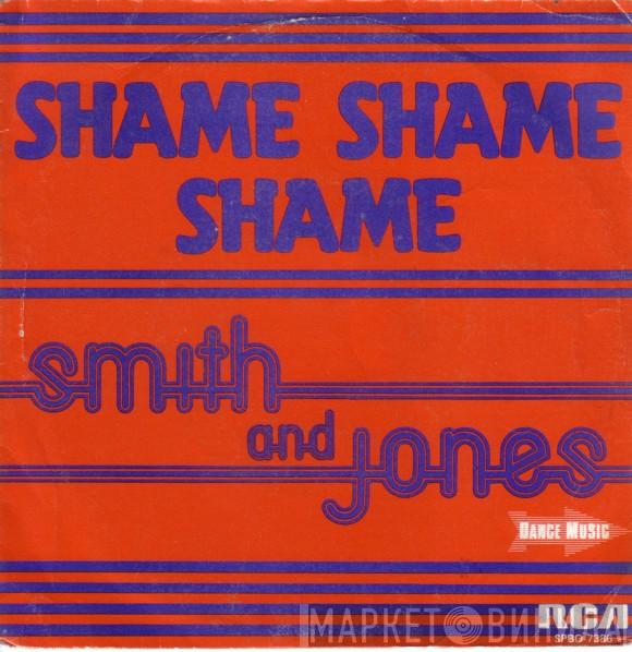  Smith And Jones  - Shame Shame Shame