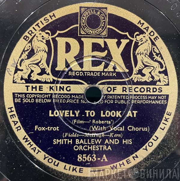 Smith Ballew And His Orchestra - Lovely To Look At / I Won't Dance