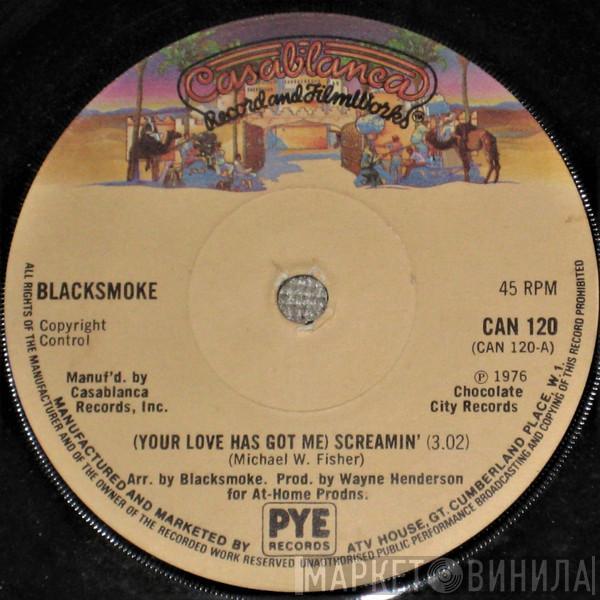 Smoke  - (Your Love Has Got Me) Screamin'