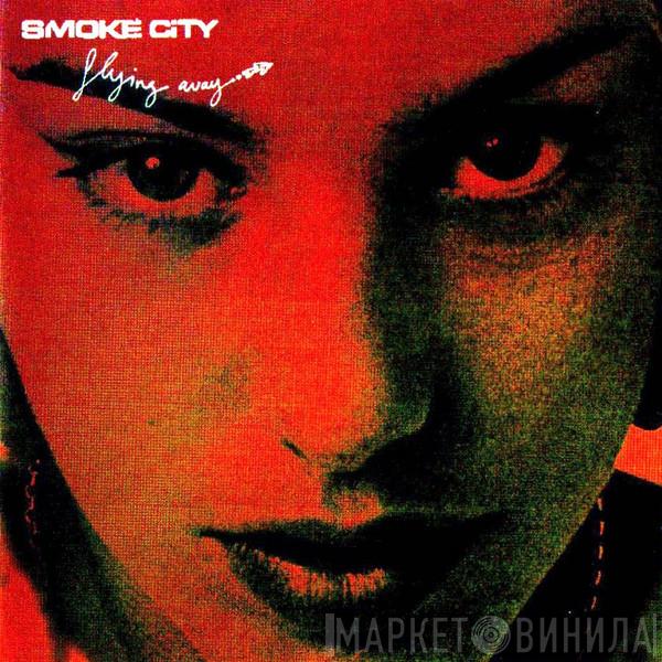  Smoke City  - Flying Away