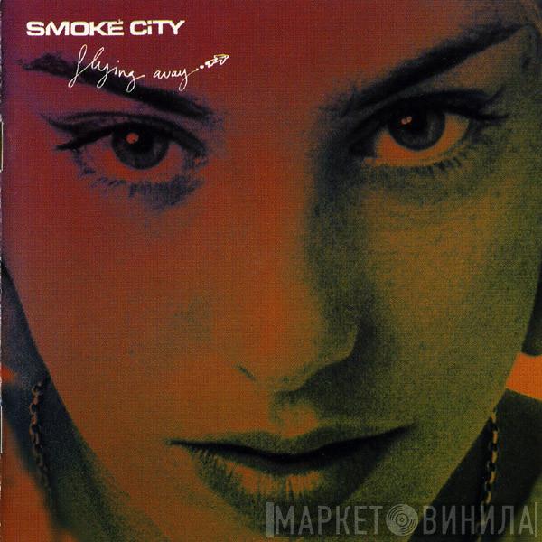  Smoke City  - Flying Away
