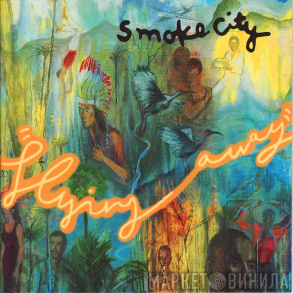  Smoke City  - Flying Away