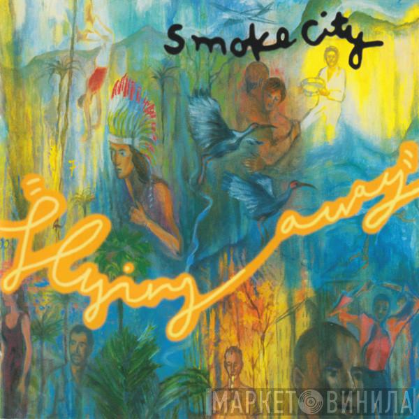  Smoke City  - Flying Away