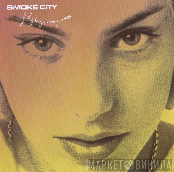  Smoke City  - Flying Away