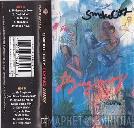  Smoke City  - Flying Away