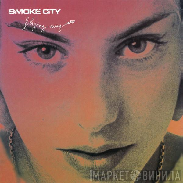  Smoke City  - Flying Away