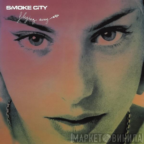  Smoke City  - Flying Away