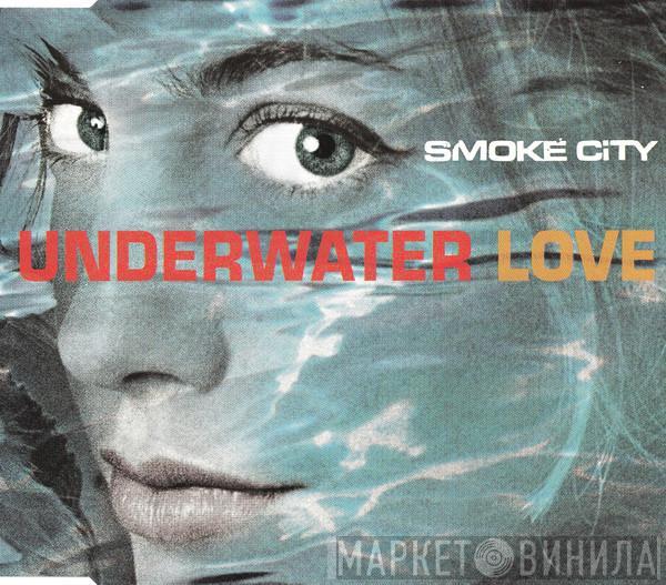  Smoke City  - Underwater Love