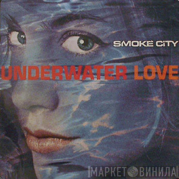  Smoke City  - Underwater Love