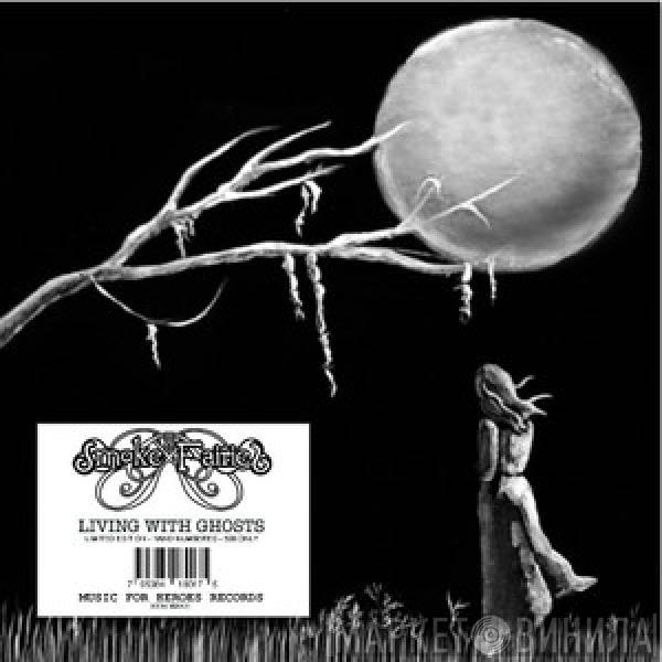 Smoke Fairies - Living With Ghosts