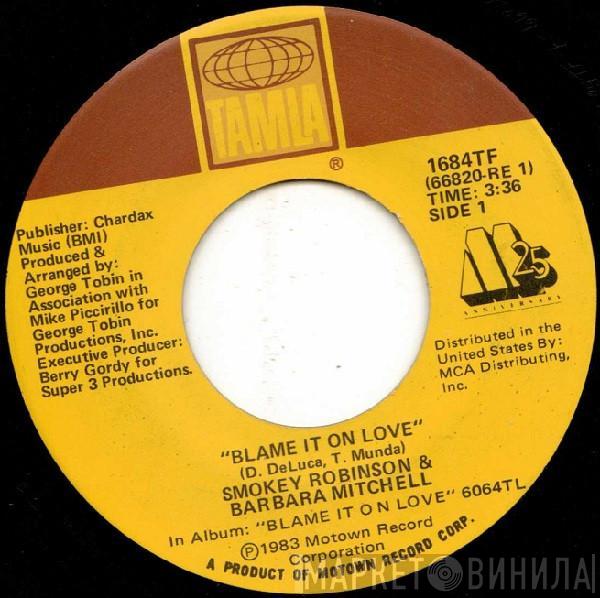 Smokey Robinson, Barbara Mitchell - Blame It On Love / Even Tho'