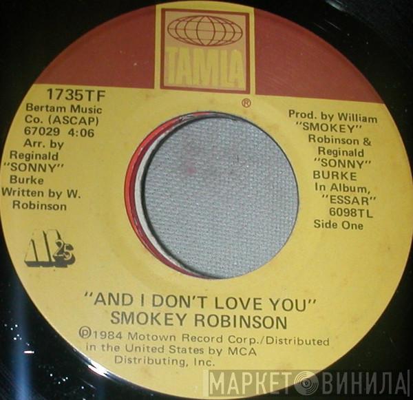 Smokey Robinson - And I Don't Love You / Dynamite
