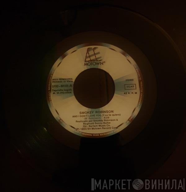  Smokey Robinson  - And I Don't Love You