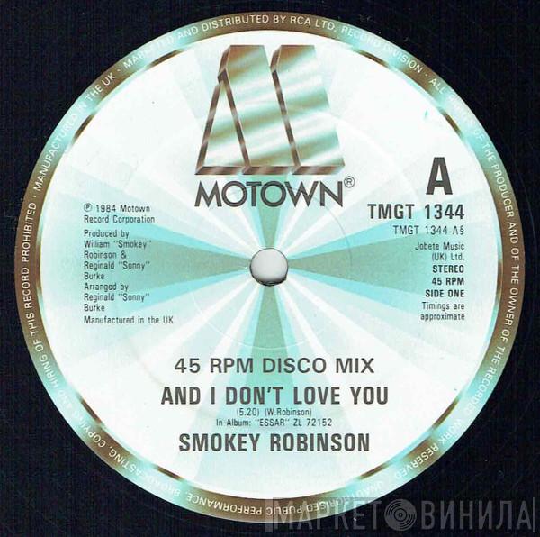  Smokey Robinson  - And I Don't Love You