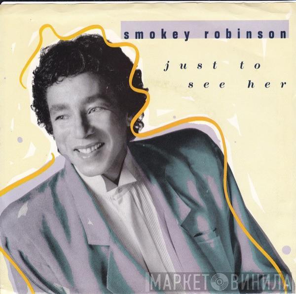 Smokey Robinson - Just To See Her