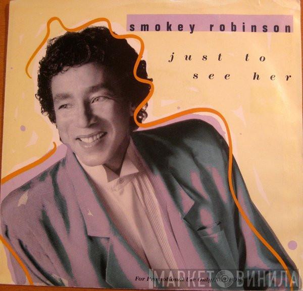  Smokey Robinson  - Just To See Her