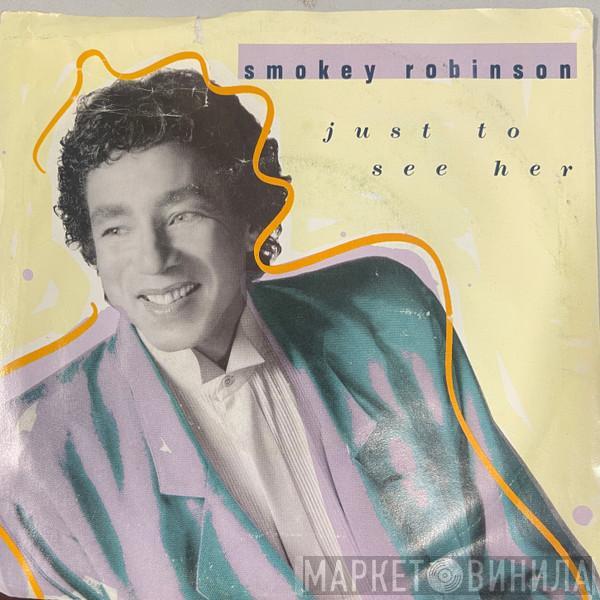  Smokey Robinson  - Just To See Her