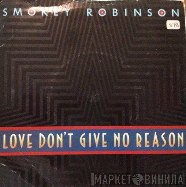 Smokey Robinson - Love Don't Give No Reason