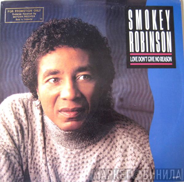  Smokey Robinson  - Love Don't Give No Reason