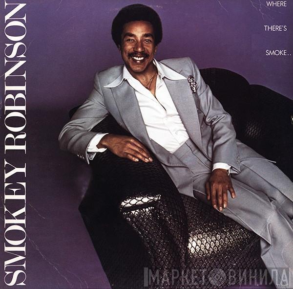  Smokey Robinson  - Where There's Smoke...