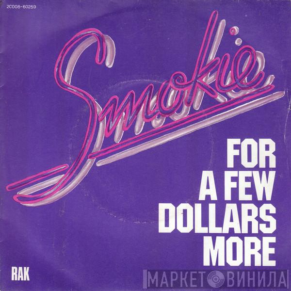  Smokie  - For A Few Dollars More
