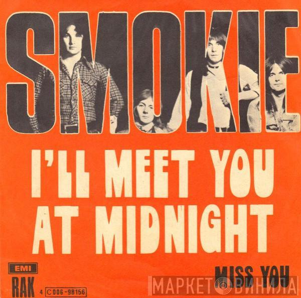  Smokie  - I'll Meet You At Midnight