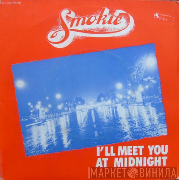  Smokie  - I'll Meet You At Midnight