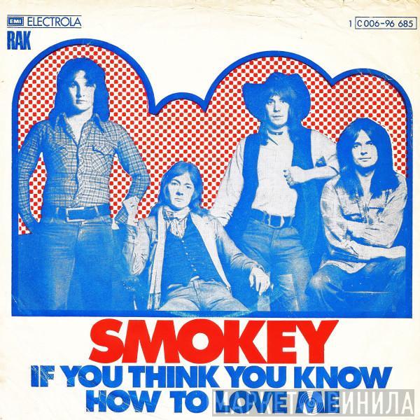  Smokie  - If You Think You Know How To Love Me