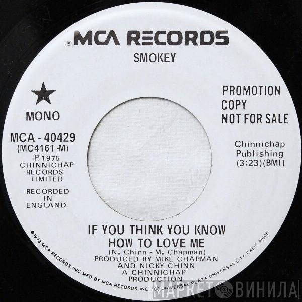  Smokie  - If You Think You Know How To Love Me