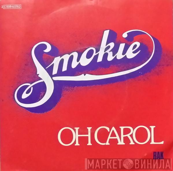  Smokie  - Oh Carol