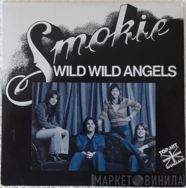  Smokie  - Wild Wild Angels