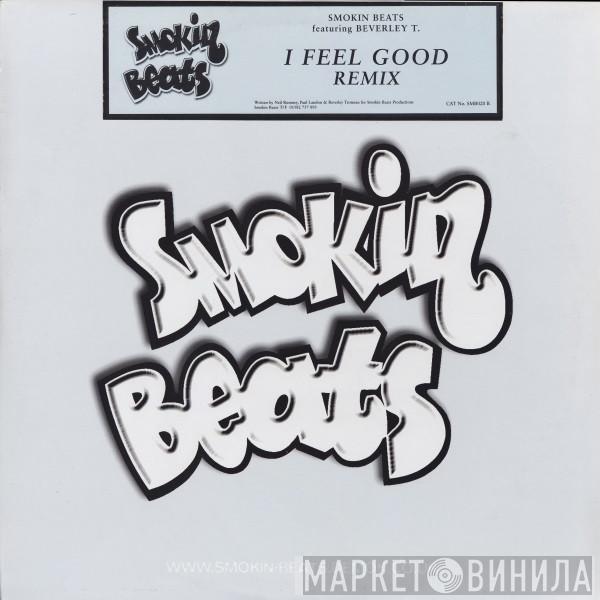 Smokin Beats, Beverley Trotman - I Feel Good Remix