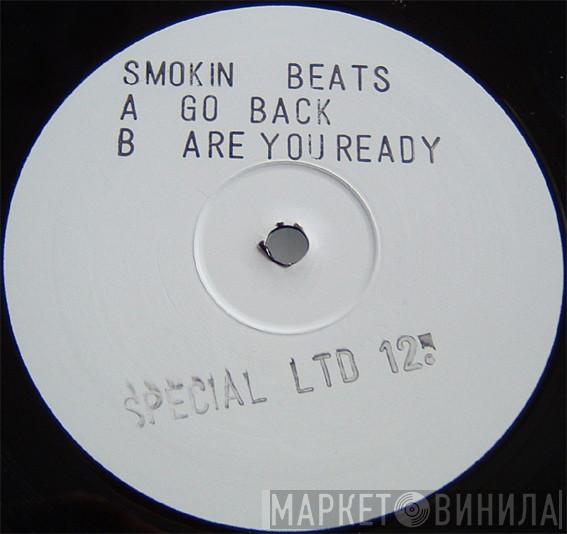 Smokin Beats - Go Back / Are You Ready