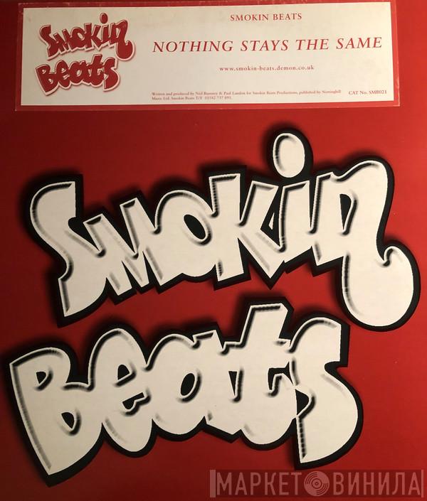 Smokin Beats - Nothing Stays The Same