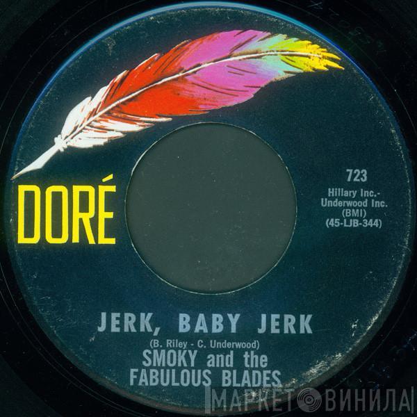 Smoky And The Fabulous Blades - Jerk, Baby Jerk / Charlie's Theme - Pt. 2