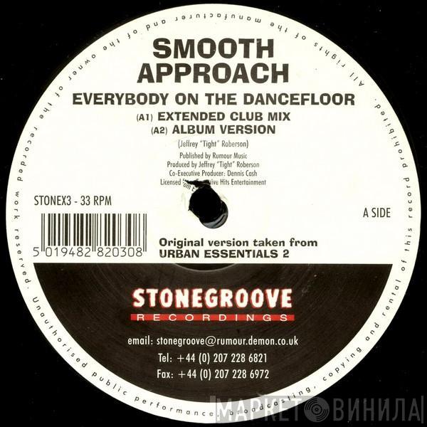 Smooth Approach - Everybody On The Dancefloor