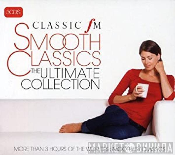  - Smooth Classics - The Ultimate Collection