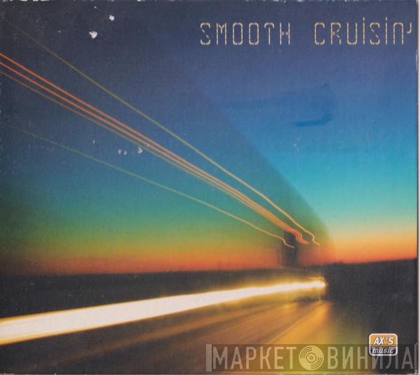  - Smooth Cruisin'