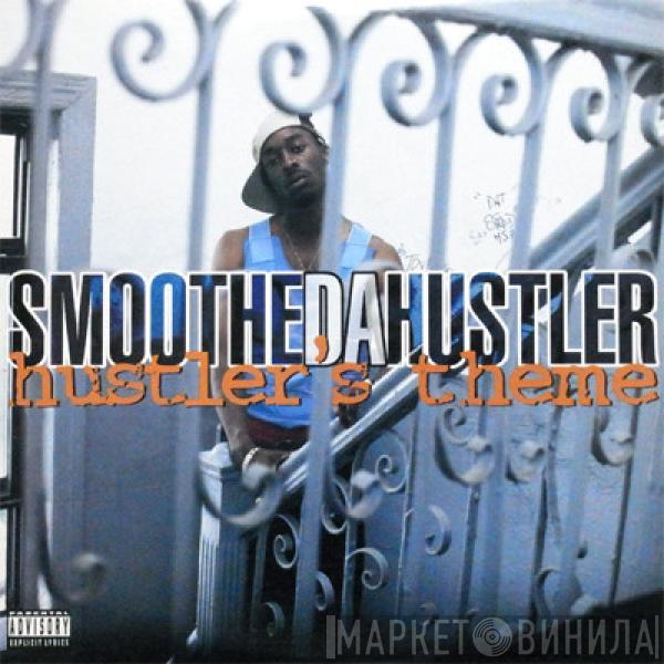 Smoothe Da Hustler  - Hustler's Theme / Murdafest