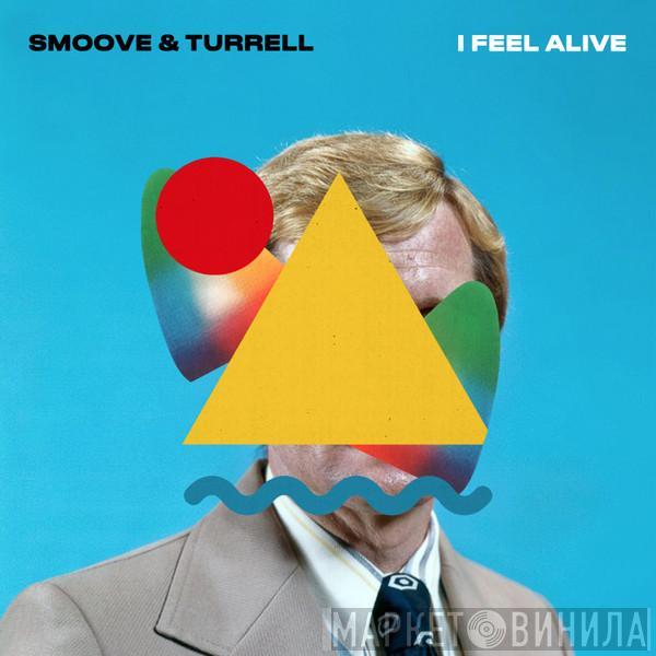 Smoove + Turrell - I Feel Alive / Mr Hyde