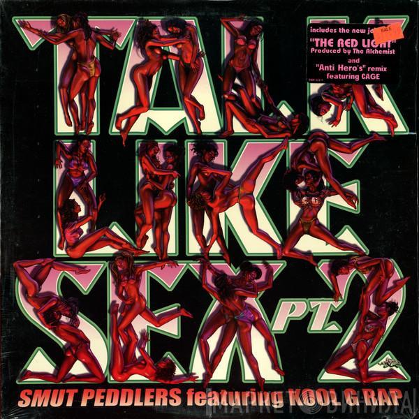 Smut Peddlers, Kool G Rap - Talk Like Sex Pt. 2