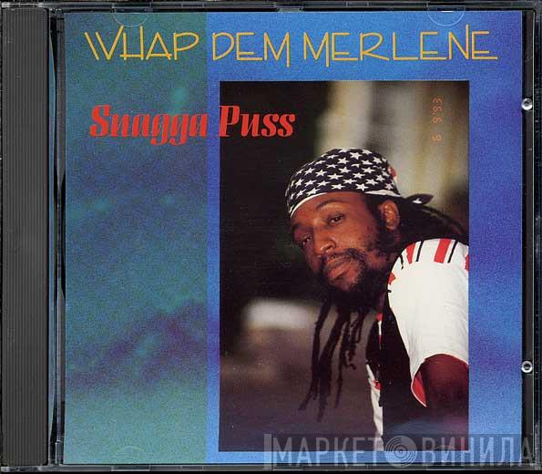 Snagga Puss - Whap Dem Merlene