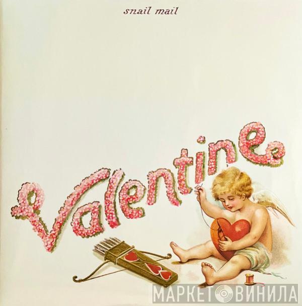  Snail Mail   - Valentine