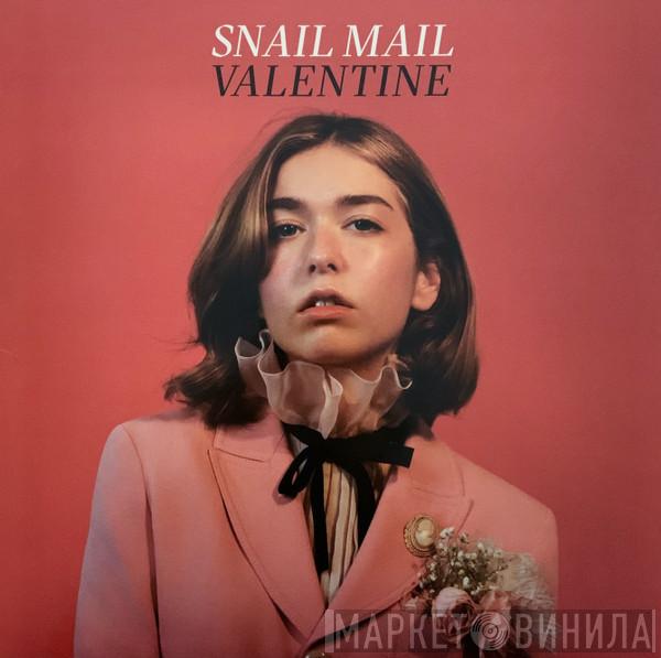  Snail Mail   - Valentine