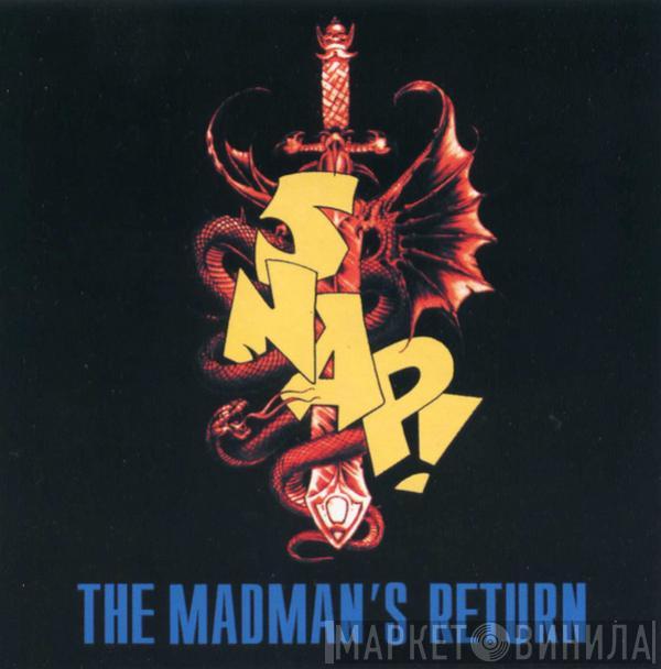  Snap!  - The Madman's Return