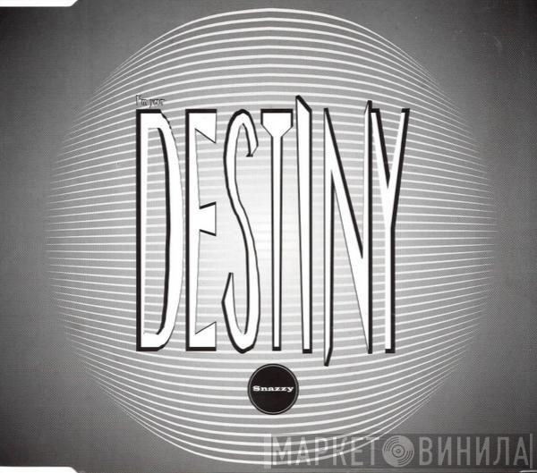  Snazzy  - I'm Your Destiny