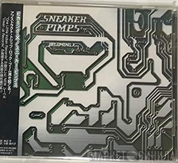  Sneaker Pimps  - Becoming X