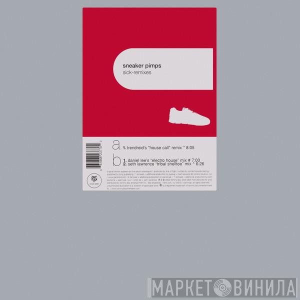 Sneaker Pimps - Sick - Remixes